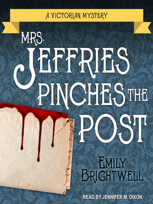 Title details for Mrs. Jeffries Pinches the Post by Emily Brightwell - Available